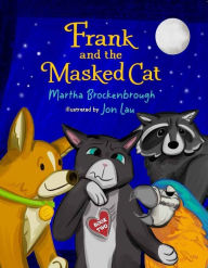 Title: Frank and the Masked Cat, Author: Martha Brockenbrough