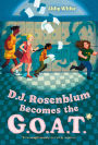 D.J. Rosenblum Becomes the G.O.A.T.