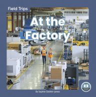 Title: At the Factory, Author: Sophie Geister-Jones