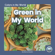 Title: Green in My World, Author: Brienna Rossiter