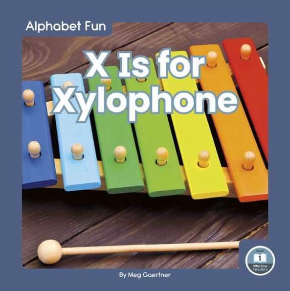 X Is for Xylophone