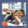 Me gusta construir (I Like to Build)