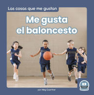 Title: Me gusta el baloncesto (I Like Basketball), Author: Meg Gaertner