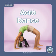 Title: Acro Dance, Author: Trudy Becker