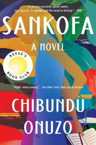 Title: Sankofa: A Novel, Author: Chibundu Onuzo