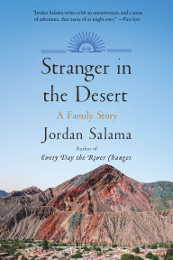 Title: Stranger in the Desert: A Family Story, Author: Jordan Salama