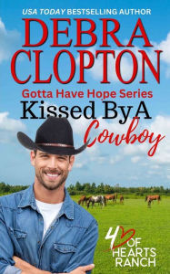 Title: Kissed By a Cowboy, Author: Debra Clopton