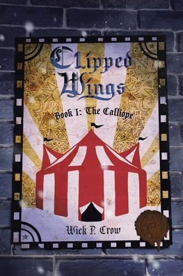 Clipped Wings: Book I - The Calliope