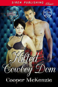 Title: Kilted Cowboy Dom [Club Esoteria Texas 2] (Siren Publishing Classic), Author: Cooper McKenzie