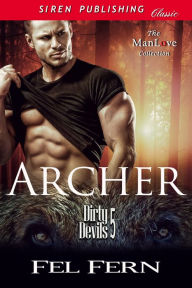 Title: Archer [Dirty Devils 5] (Siren Publishing Classic ManLove), Author: Fel Fern