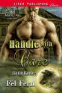 Handle with Care [Hard to Handle 5] (Siren Publishing Classic ManLove)