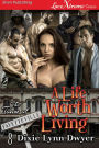 A Life Worth Living [The Town of Fayetteville 8] (Siren Publishing LoveXtreme Forever)