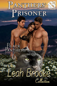 Title: Panthers' Prisoner [Black Panthers 6] (Siren Menage Everlasting), Author: Leah Brooke