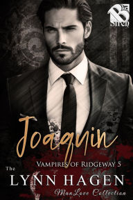 Title: Joaquin [Vampires of Ridgeway 5] (The Lynn Hagen ManLove Collection), Author: Lynn Hagen
