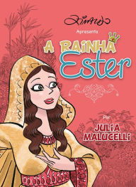 Title: A rainha Ester, Author: Julia Malucelli