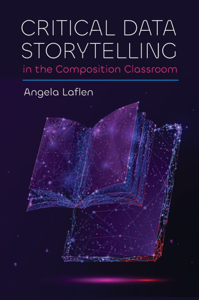 Critical Data Storytelling in the Composition Classroom