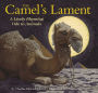 The Camel's Lament: The Classic Edition