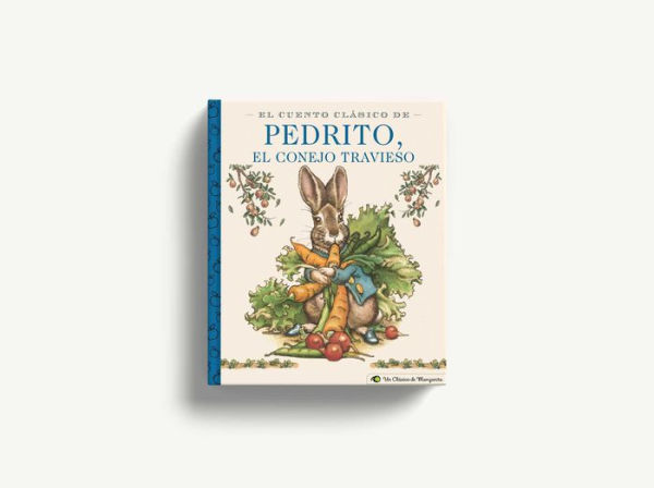 El Cuento Clásico De Pedrito, El Conejo Travieso