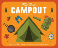 Title: My First Campout: Get Ready for the Great Outdoors with this Interactive Board Book!, Author: Editors of Applesauce Press
