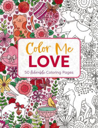 Title: Color Me Love: A Valentine's Day Coloring Book, Author: Editors of Cider Mill Press