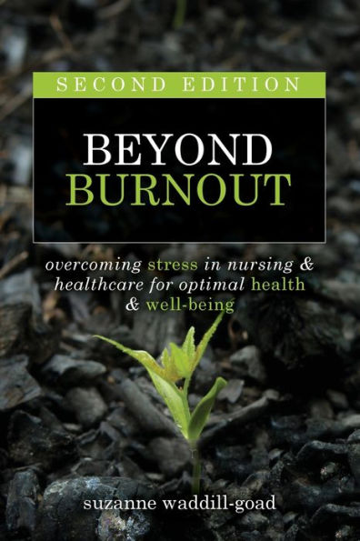 Beyond Burnout: Overcoming Stress in Nursing & Healthcare for Optimal Health & Well-Being