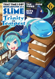 Title: That Time I Got Reincarnated as a Slime: Trinity in Tempest, Volume 6 (manga), Author: Tae Tono