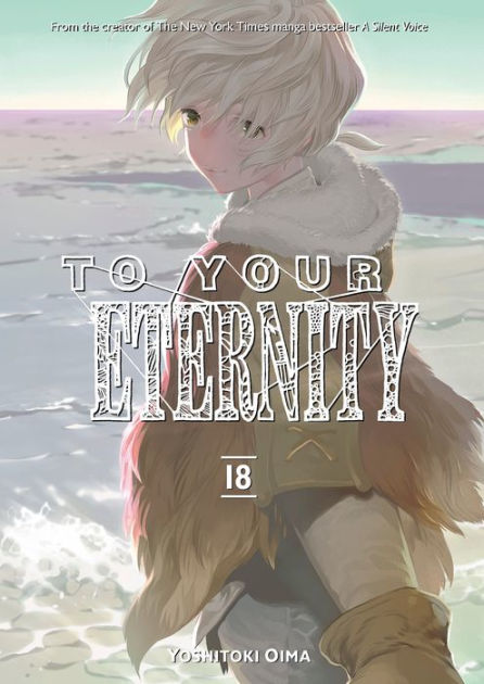 To Your Eternity, Volume 18 By Yoshitoki Oima, Paperback | Barnes & Noble®