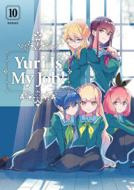 Title: Yuri Is My Job!, Volume 10, Author: Miman