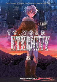Title: To Your Eternity 20, Author: Yoshitoki Oima
