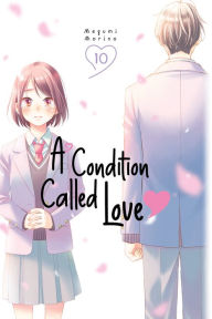 Title: A Condition Called Love 10, Author: Megumi Morino