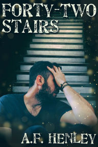 Title: Forty-Two Stairs, Author: A.F. Henley