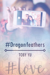 Title: #Dragonfeathers, Author: Toby Yu