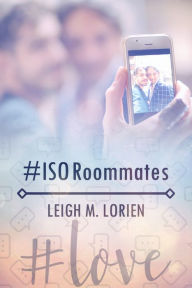 Title: #ISORoommates, Author: Leigh M. Lorien