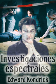 Title: Investigaciones espectrales, Author: Edward Kendrick