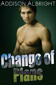 Title: Change of Plans, Author: Addison Albright