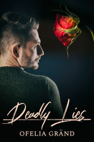 Title: Deadly Lies, Author: Ofelia Gränd