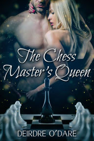 Title: The Chess Master's Queen, Author: Deirdre O'Dare