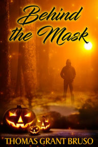 Title: Behind the Mask, Author: Thomas Bruso