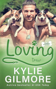 Title: Loving - Drew, Author: Kylie Gilmore