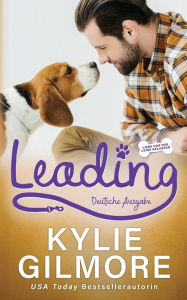 Title: Leading - Deutsche Ausgabe, Author: Kylie Gilmore