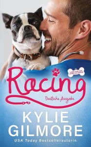 Title: Racing - Deutsche Ausgabe, Author: Kylie Gilmore