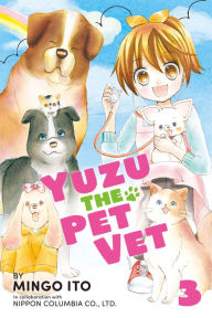 Title: Yuzu the Pet Vet, Volume 3, Author: Mingo Ito