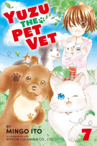 Title: Yuzu the Pet Vet, Volume 7, Author: Mingo Ito