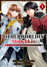Title: Otherworldly Munchkin: Let's Speedrun the Dungeon with Only 1 HP! 1, Author: Yuu Shimizu