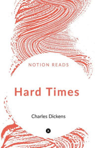 Title: Hard Times, Author: Charles Dickens