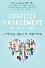 Title: Conflict Management in Healthcare: Creating a Culture of Cooperation, Author: Garry McDaniel
