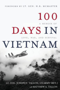 Title: 100 Days in Vietnam: A Memoir of Love, War, and Survival, Author: Lt Col Joseph F Tallon