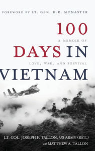 Title: 100 Days in Vietnam: A Memoir of Love, War, and Survival, Author: Lt Col Joseph F Tallon