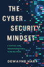 The Cybersecurity Mindset: A Virtual and Transformational Thinking Mode