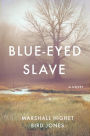 Blue-Eyed Slave